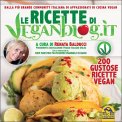 Le ricette di VeganBlog.it 200 gustose ricette e tanti consigli etici e nutrizionali 99336
