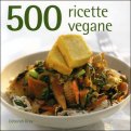 500 Ricette Vegane 500 ricette vegane 47143