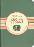 Cucina Vegana - Piccola Guida alla Dieta e alle Ricette Tradizionali ed Esotiche 1