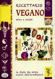 Ricettario Vegano Etica e Salute ricettario vegano etica e salute libro 53791